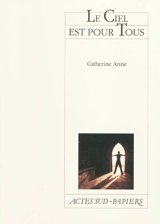 Le ciel est pour tous - Catherine Anne