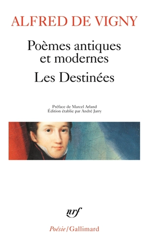 Poèmes antiques et modernes. Les Destinées - Alfred de Vigny