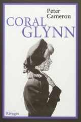 Coral Glynn - Peter Cameron