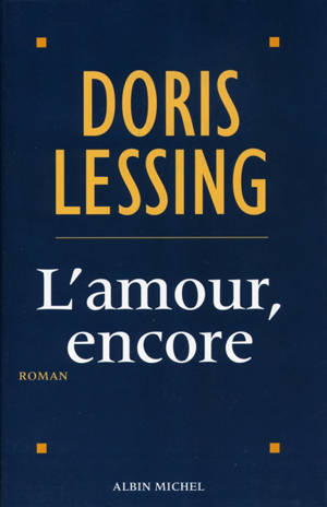 L'amour, encore - Doris Lessing