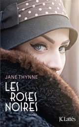 Les roses noires - Jane Thynne