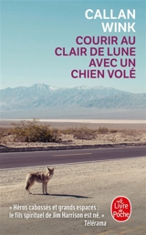 Courir au clair de lune avec un chien volé - Callan Wink
