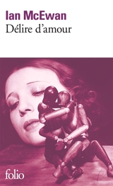Délire d'amour - Ian McEwan