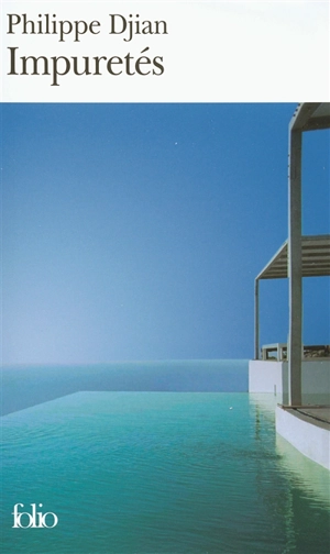 Impuretés - Philippe Djian