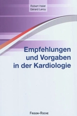 Empfehlungen und Vorgaben in der Kardiologie - Robert Haïat