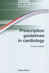 Prescription guidelines in cardiology - Robert Haïat