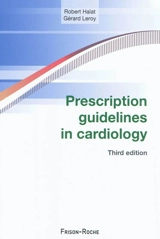 Prescription guidelines in cardiology - Robert Haïat