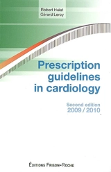 Prescription guidelines in cardiology - Robert Haïat