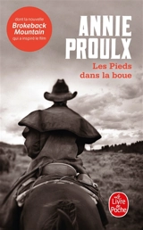 Les pieds dans la boue - Annie Proulx