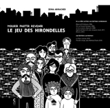 Le jeu des hirondelles : mourir, partir, revenir - Zeina Abirached
