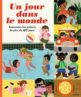 Un jour dans le monde : rencontre les enfants de plus de 40 pays ! - Laura Hall
