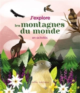 J'explore les montagnes du monde en activités - Laureen Bouyssou