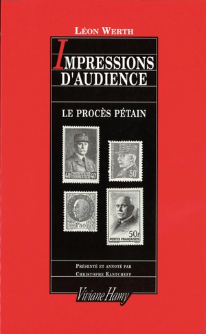 Le procès Pétain : impressions d'audience - Léon Werth