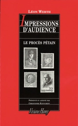 Le procès Pétain : impressions d'audience - Léon Werth