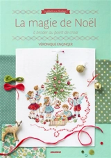 La magie de Noël à broder au point de croix - Véronique Enginger