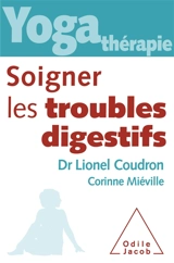 Yoga thérapie : soigner les troubles digestifs - Lionel Coudron