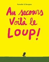Au secours, voilà le loup ! - Cédric Ramadier