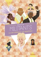 Portraits de militants : ils ont combattu les injustices ! - Laureen Bouyssou