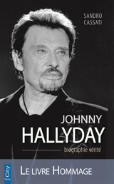 Johnny Hallyday : biographie vérité - Sandro Cassati
