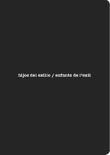 Enfants de l'exil. Hijos del exilio - Éric Facon