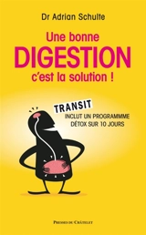 Une bonne digestion, c'est la solution ! - Adrian Schulte