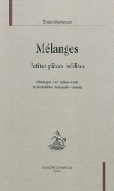 Mélanges : petites pièces inédites - Emile Meyerson