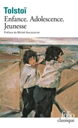 Enfance, adolescence, jeunesse - Léon Tolstoï