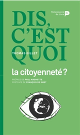 Dis, c'est quoi la citoyenneté ? - Thomas Gillet