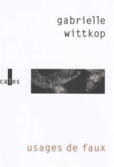 Usages de faux - Gabrielle Wittkop-Ménardeau