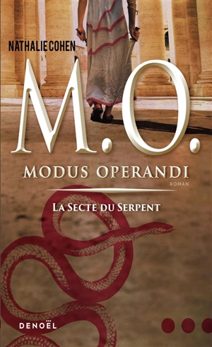 Modus operandi. Vol. 1. La secte du serpent - Nathalie Cohen