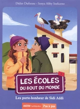 Les écoles du bout du monde. Vol. 8. Les porte-bonheur de Sidi Addi - Didier Dufresne