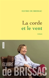 La corde et le vent - Elvire de Brissac