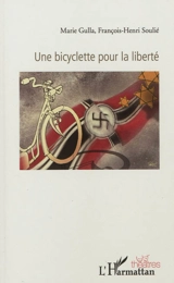 Une bicyclette pour la liberté - Marie Gulla