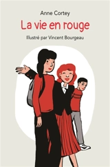 La vie en rouge - Anne Cortey