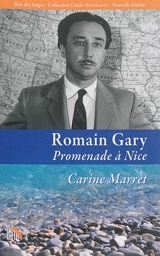 Romain Gary : promenade à Nice - Carine Marret