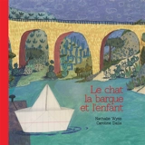 Le chat, la barque et l'enfant - Nathalie Wyss