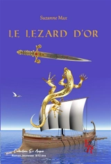 Le lézard d'or : roman jeunesse - Suzanne Max