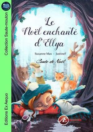 Le Noël enchanté d'Ellya : conte de Noël - Suzanne Max