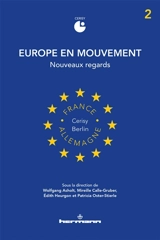 Europe en mouvement. Vol. 2. Nouveaux regards - Centre culturel international (Cerisy-la-Salle, Manche). Colloque (2015)