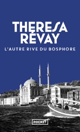 L'autre rive du Bosphore - Theresa Révay