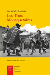 Les trois mousquetaires - Alexandre Dumas