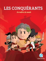 Les conquérants : les maîtres du monde