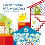 Où est donc ma maison ? - Françoise Laurent