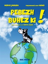 Pebezh buhez ki !. Quelle vie de chien ! - Hervé Jaouen