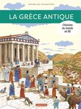 L'histoire du monde en BD. La Grèce antique - Dominique Joly