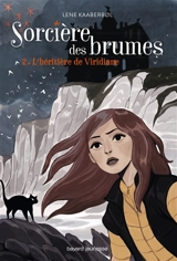 Sorcière des brumes. Vol. 2. L'héritière de Viridiane - Lene Kaaberbol