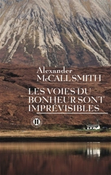 Les voies du bonheur sont imprévisibles - Alexander McCall Smith