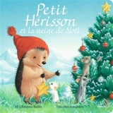 Petit Hérisson et la neige de Noël - M. Christina Butler