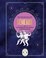 Gémeaux : amour, famille, amis, travail, société... : percez les mystères de votre signe - Gary Goldschneider