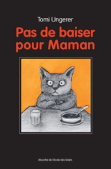 Pas de baiser pour maman - Tomi Ungerer